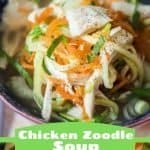 pinterest photo of chicken zoodle soup in a bowl