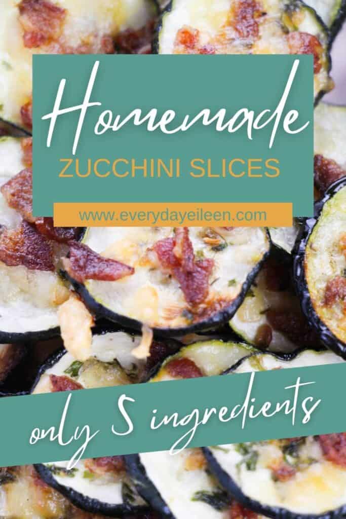 Zucchini slices with the title of the recipe on the photo
