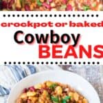 two photos of beans and beef in a slow cooker and second photo pf cowboy beans in a white bowl.