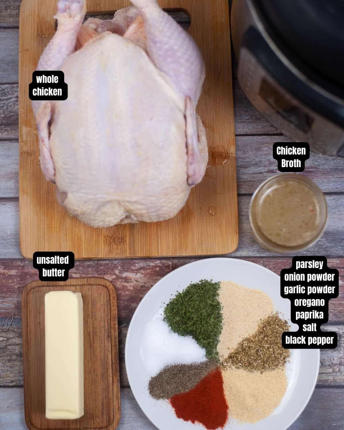 Ingredients with text overlay of what is needed to make instant pot whole roasted chicken.