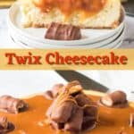 Two photos, top photo is a stack of white cake plates with a slice of cheesecake topped with a brown caramel sauce, a chocolate dollop and a slice of a twix bar. The bottom photo is a whole Twix Bar cheesecake with caramel icing and chopped Twix bars on the top.