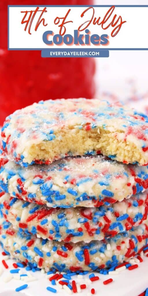 A pinterest pin with text overlay of yellow cookies with red white and blue sprinkles stacked up.