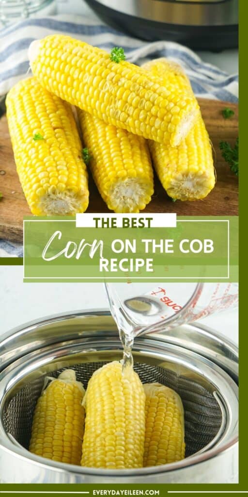 A pinterest pin with text overlay of corn on the cob made in the pressure cooker.