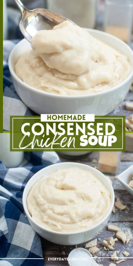 A Pinterest pin with text overlay of condensed chicken soup in bowls.