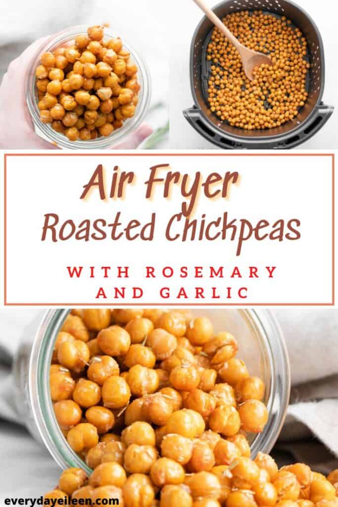 A pinterest pin with text overlay of photos showing how to make chickpeas in the air fryer.