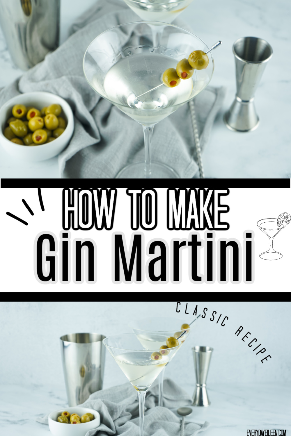 How to Make a Gin Martini Everyday Eileen