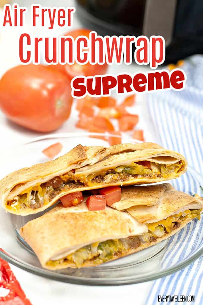 A pinterest pin for an air fryer crunchwrap supreme.