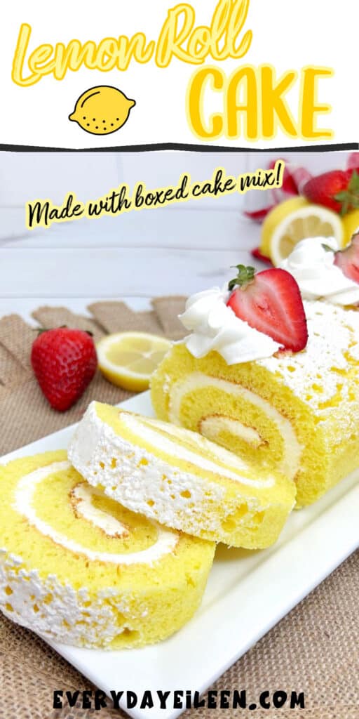 Pinterest pin with text overlay for a lemon roll cake.