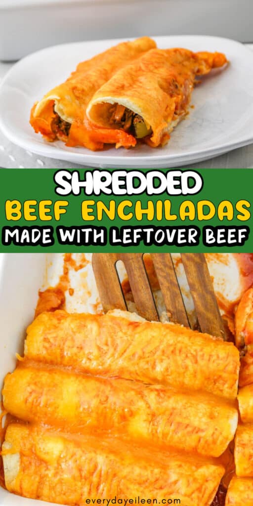 Beef Enchiladas made with leftover shredded beef and enchilada sauce with text overlay.