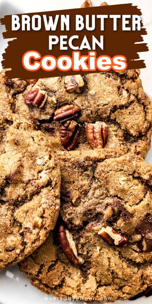 Brown butter pecan cookies.